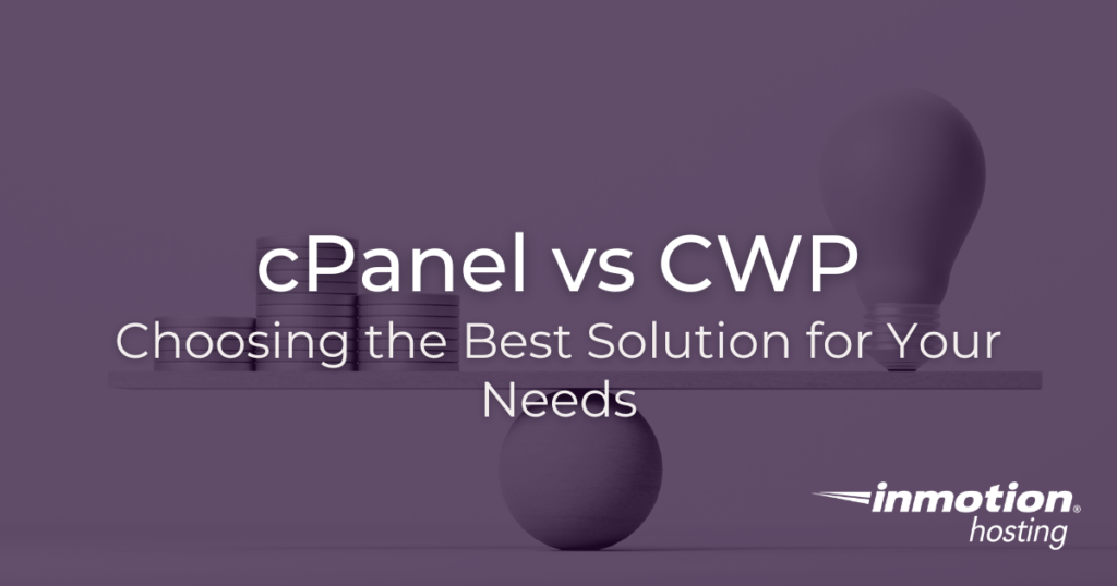 Control Web Panel (CWP) vs cPanel Comparison for Web Hosting