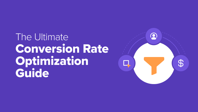 The Ultimate Conversion Rate Optimization Guide