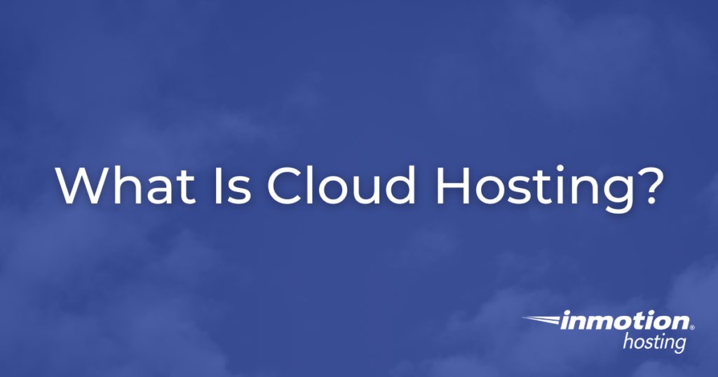 What is Cloud Hosting?