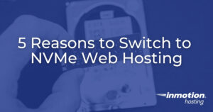 NVMe Hosting - 5 Reasons to Switch in 2025
