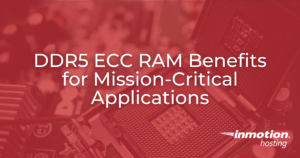 DDR5 ECC RAM Benefits for Mission-Critical Applications - Hero Image