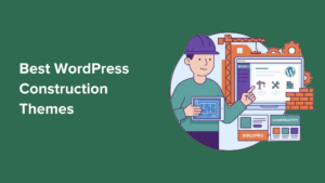I Found the 9 Best WordPress Construction Themes (30+ Themes Tested)