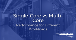 Single-Core vs Multi-Core Performance for Different Workloads hero