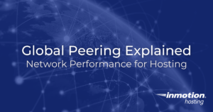 Global Peering Explained: Network Performance for Hosting