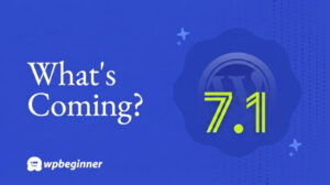 Overview of upcoming WordPress 7.1